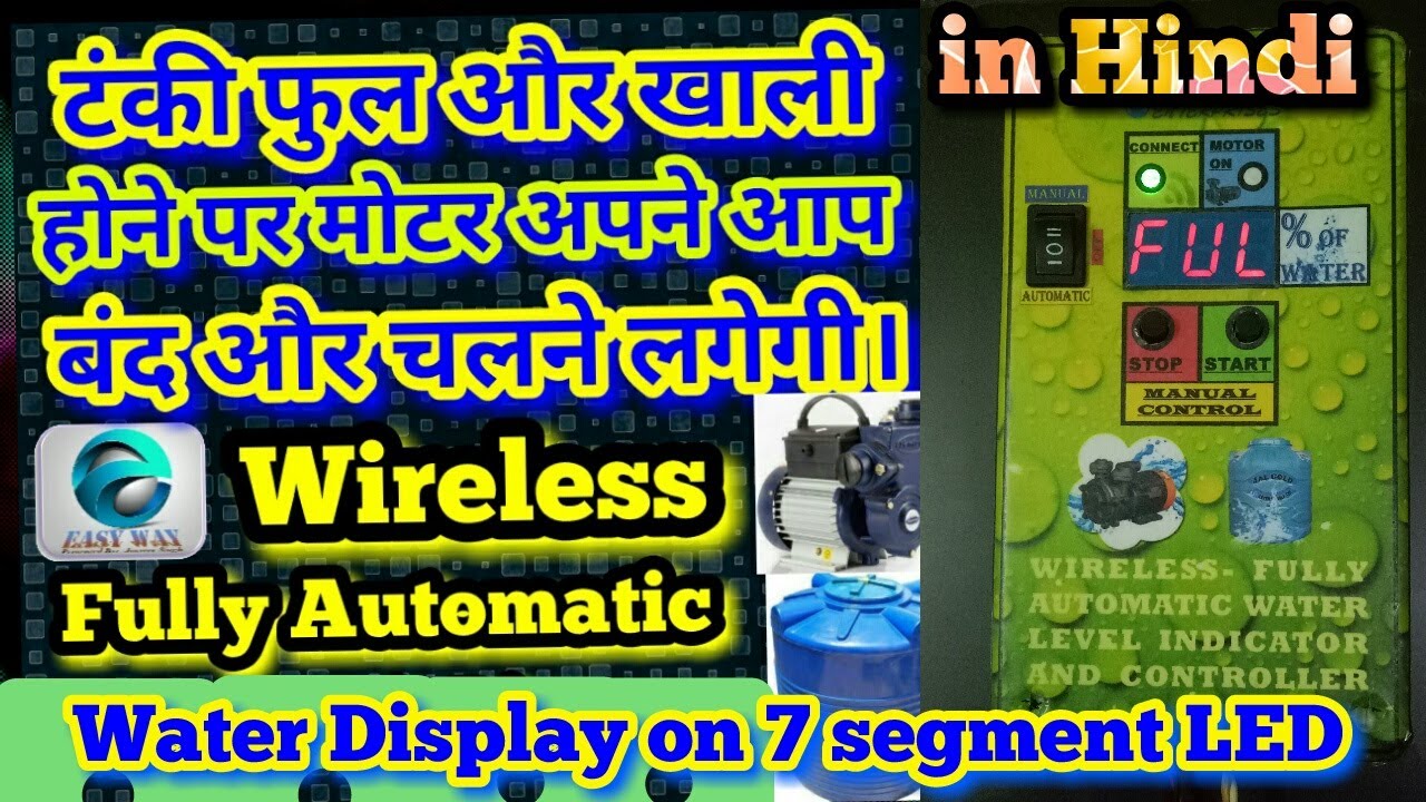 Wireless water level controller & indicator, Automatic motor ON-OFF (Display on 7-Segment LED)