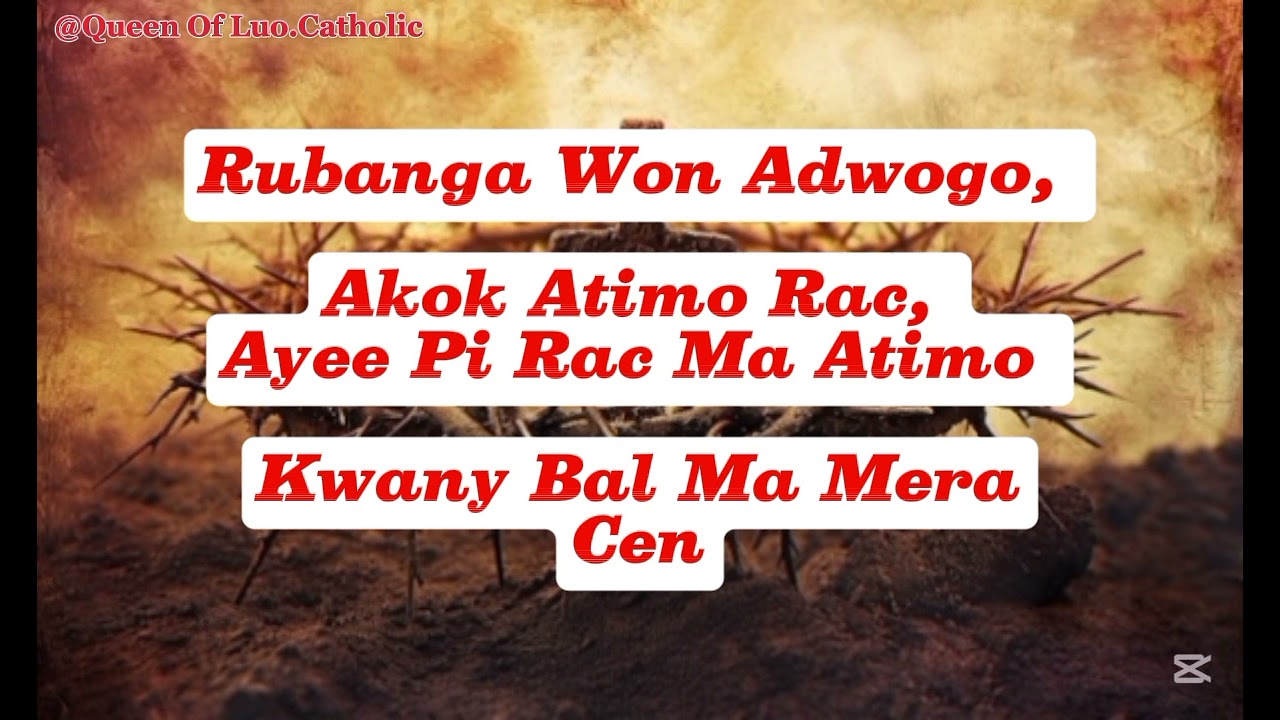 Rubanga Won Adwogo || Lent Hymn|| Luo#catholicchurch