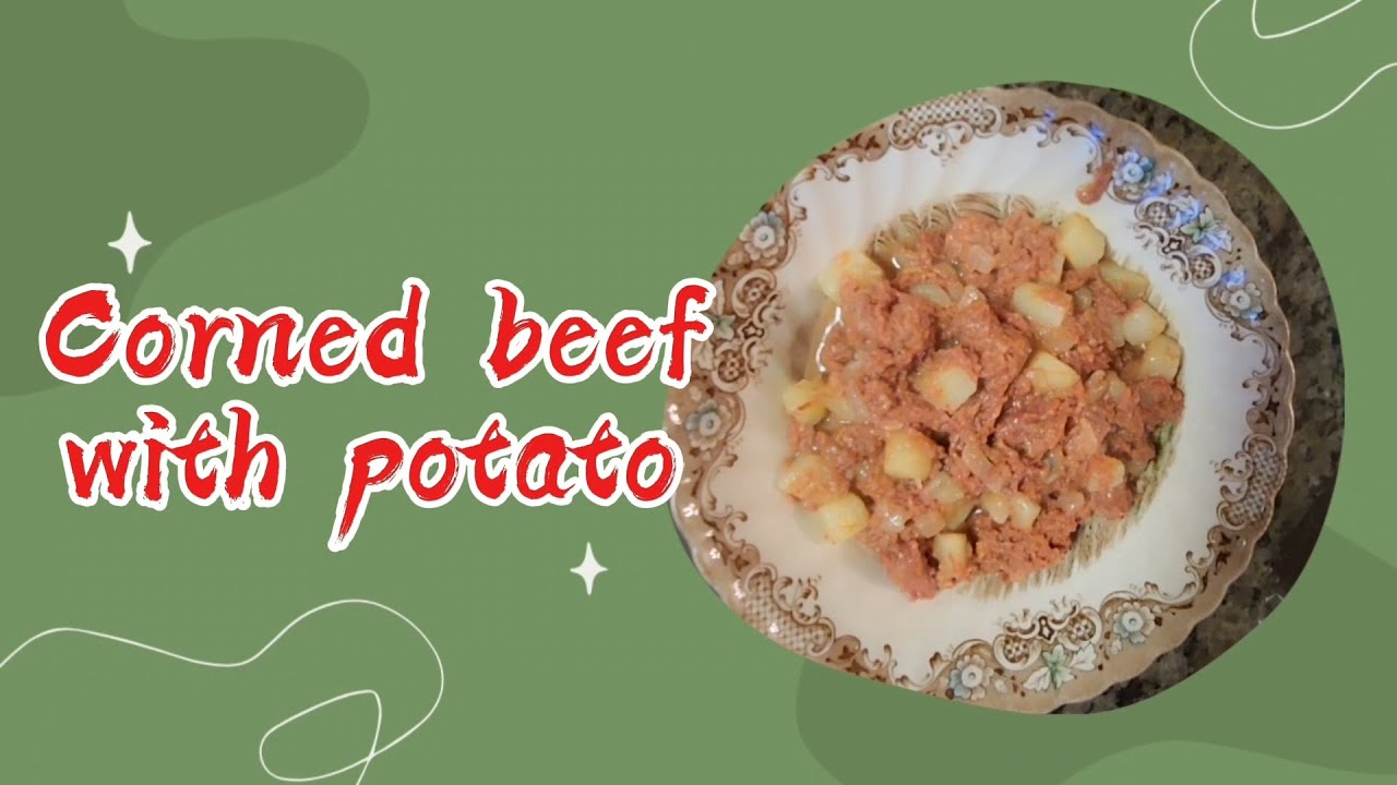 Easy corned beef with potato hash.