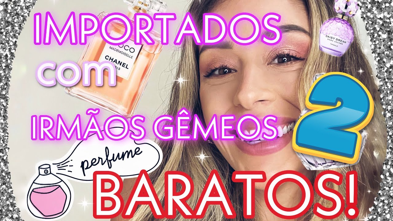 Parte II - CHEIROSA GASTANDO POUCO | Importados com IRMÃOS GEMEOS BARATINHOS