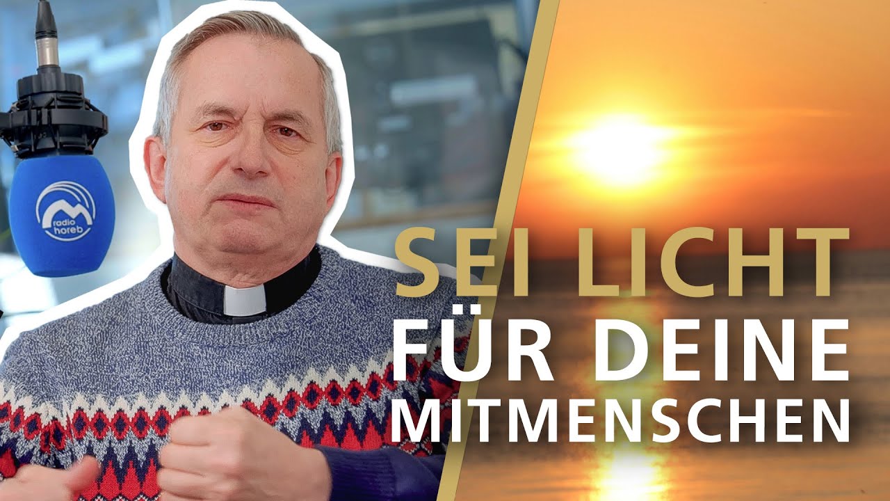 Sei ein Licht für deine Mitmenschen | Pfarrer Kocher am 14.01.2025
