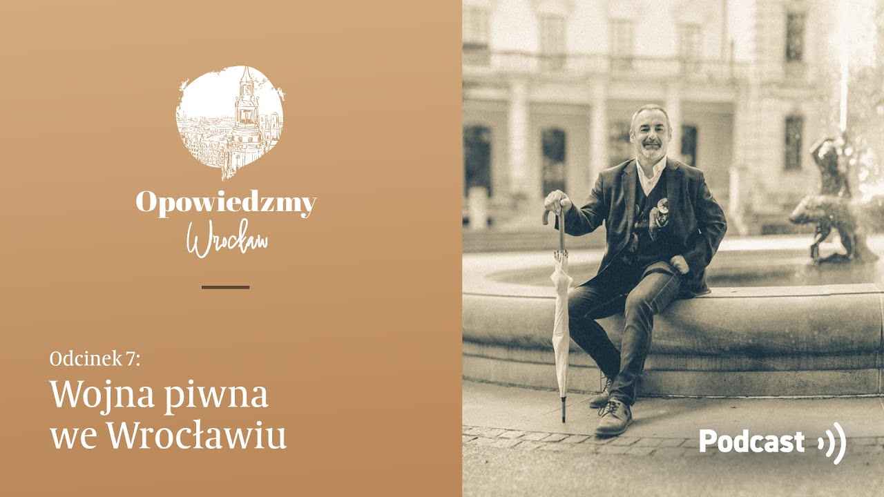 Historia piwa i wojny o ten złoty trunek we Wrocławiu #OpowiedzmyWrocław