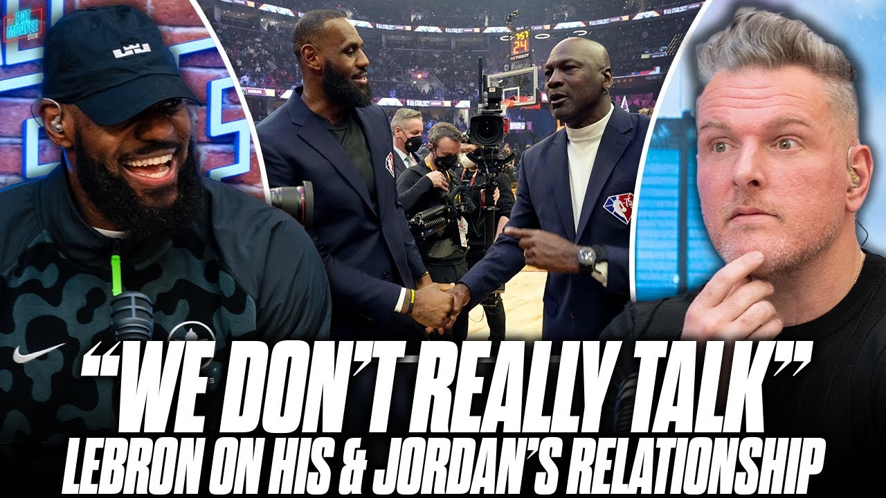 What Is LeBron James & Michael Jordan's Relationship? | Pat McAfee Show
