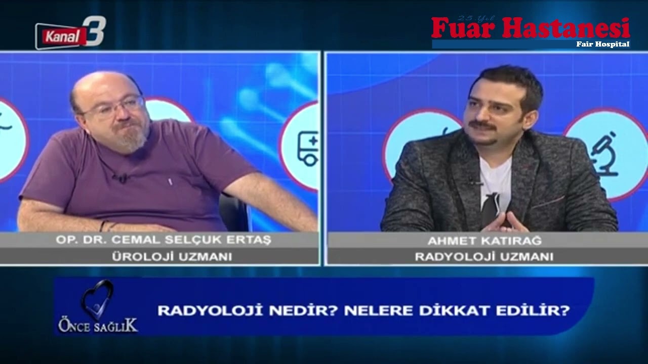 ÖNCE SAĞLIK - AHMET KATIRAĞ İLE RADYOLOJİ