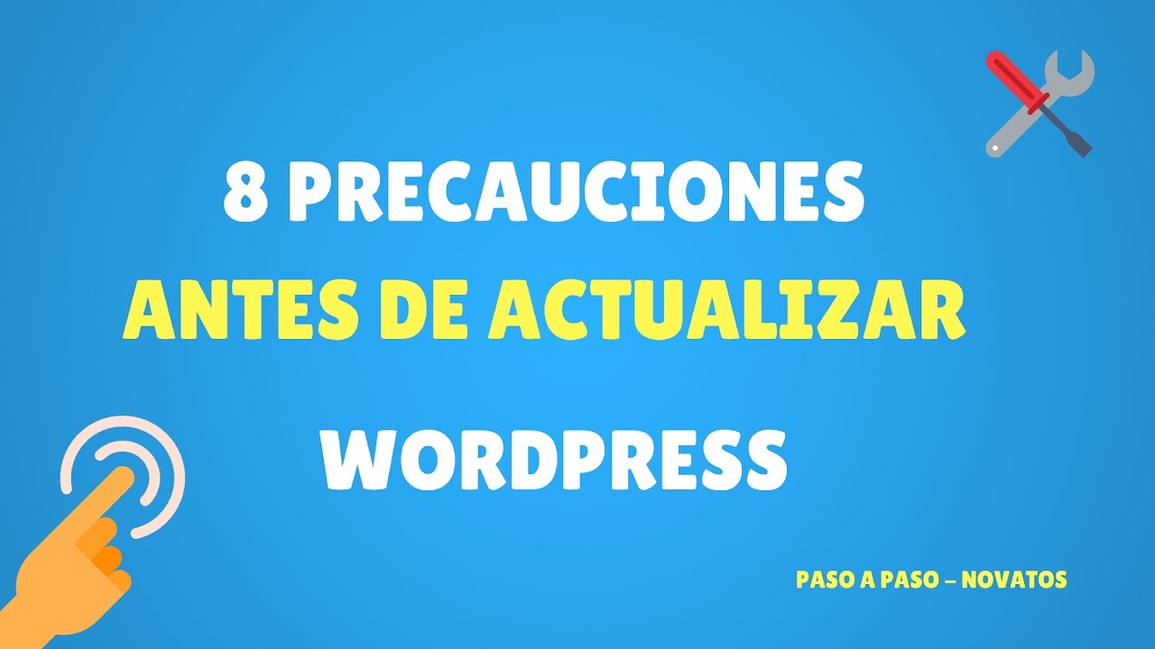 8 Precauciones antes de actualizar Wordpress