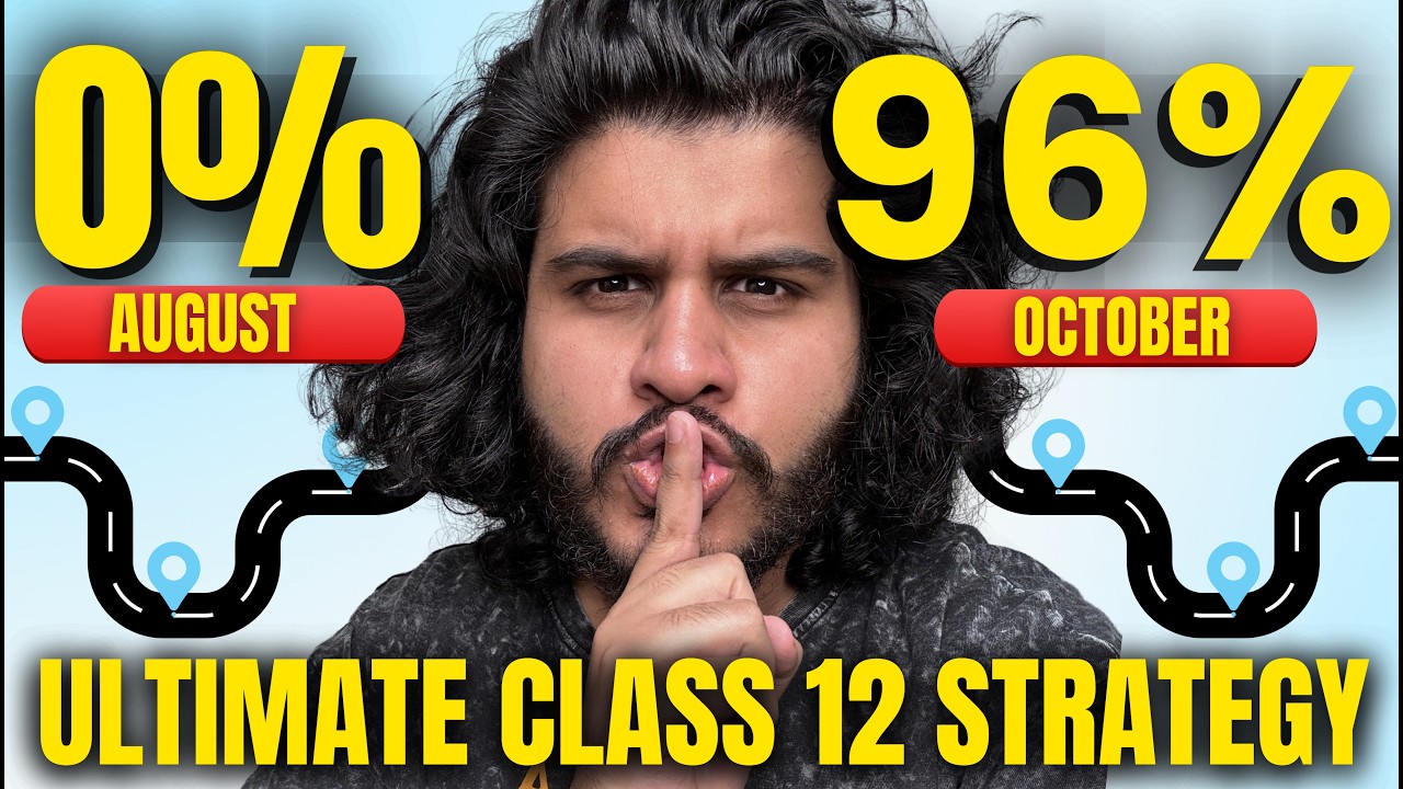 0% to 96% | Start 12th from AUGUST 🔥 | *ALL SUBJECTS* Class 12 Roadmap & Strategy | 2027 Board Exam