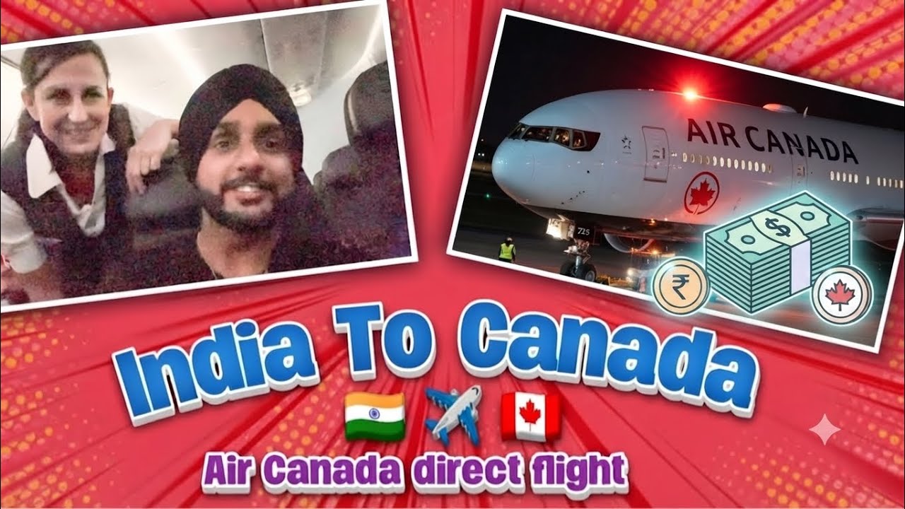 INDIA TO CANADA  🇮🇳✈️🇨🇦  ||  Direct Flight With AIR CANADA  ||  Travel Vlog