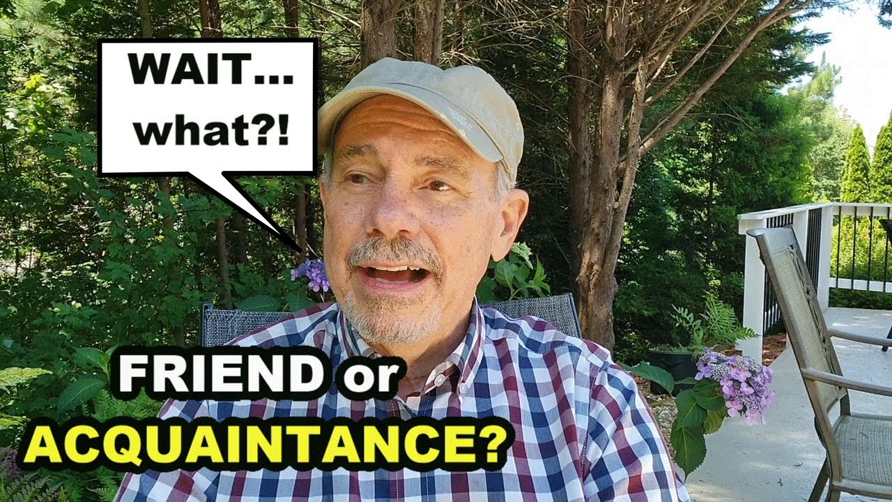 A Friend or Acquaintance? I Got Schooled