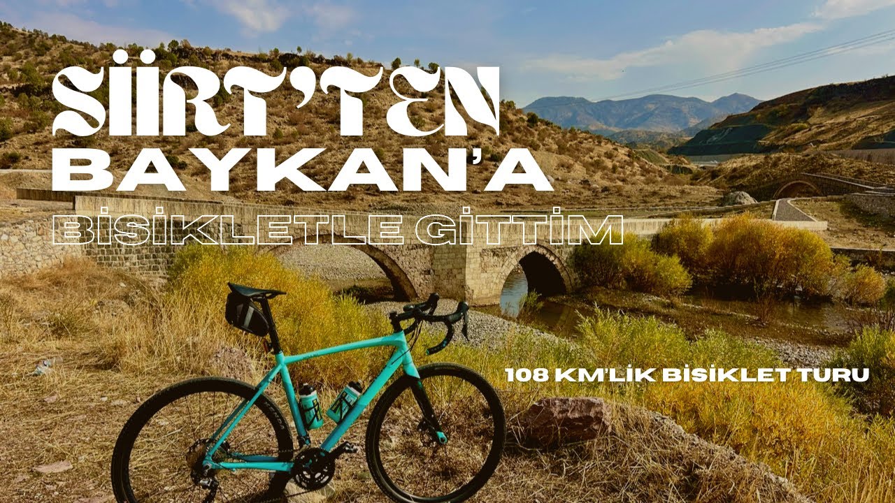 SİİRT’TEN BAYKAN’A BİSİKLET İLE GİTTİM #siirt #bisikletturu #siirtikeşfet 