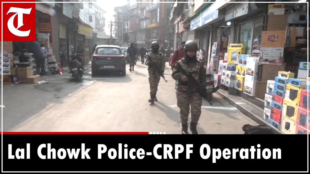 Srinagar Police & CRPF conduct joint cordon and search operation in Lal Chowk area