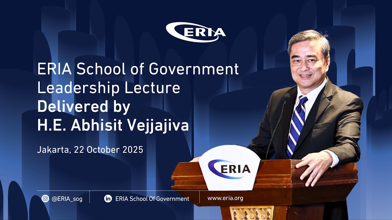 ERIA | Leadership Lecture by H.E. Abhisit Vejjajiva, the 27th Prime Minister of Thailand
