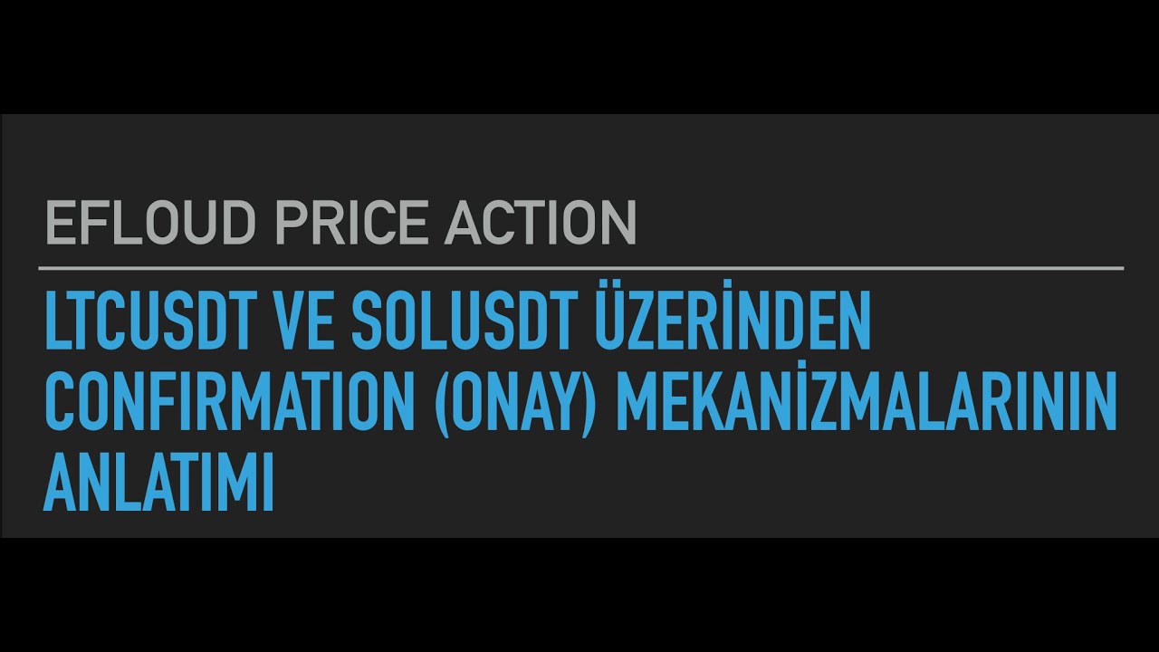 Confirmation (Onay) Mekanizmaları / $LTC ve $SOL Üzerinden Anlatım - @OKXTurkiye Katkılarıyla