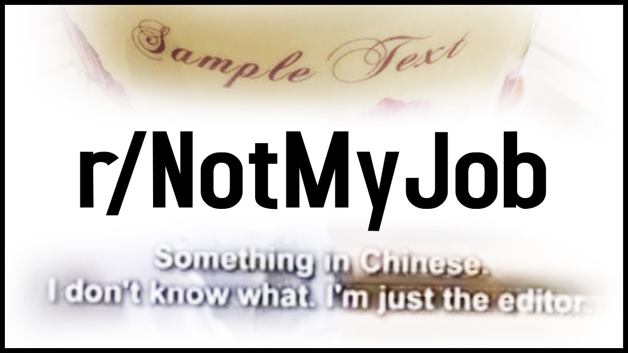 r/NotMyJob Top Posts | Who care?