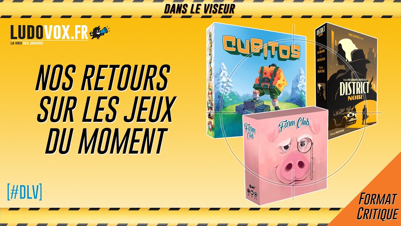 [#DLV] LES JEUX DU MOMENT 🔥 : District Noir + Cubitos + Farm Club
