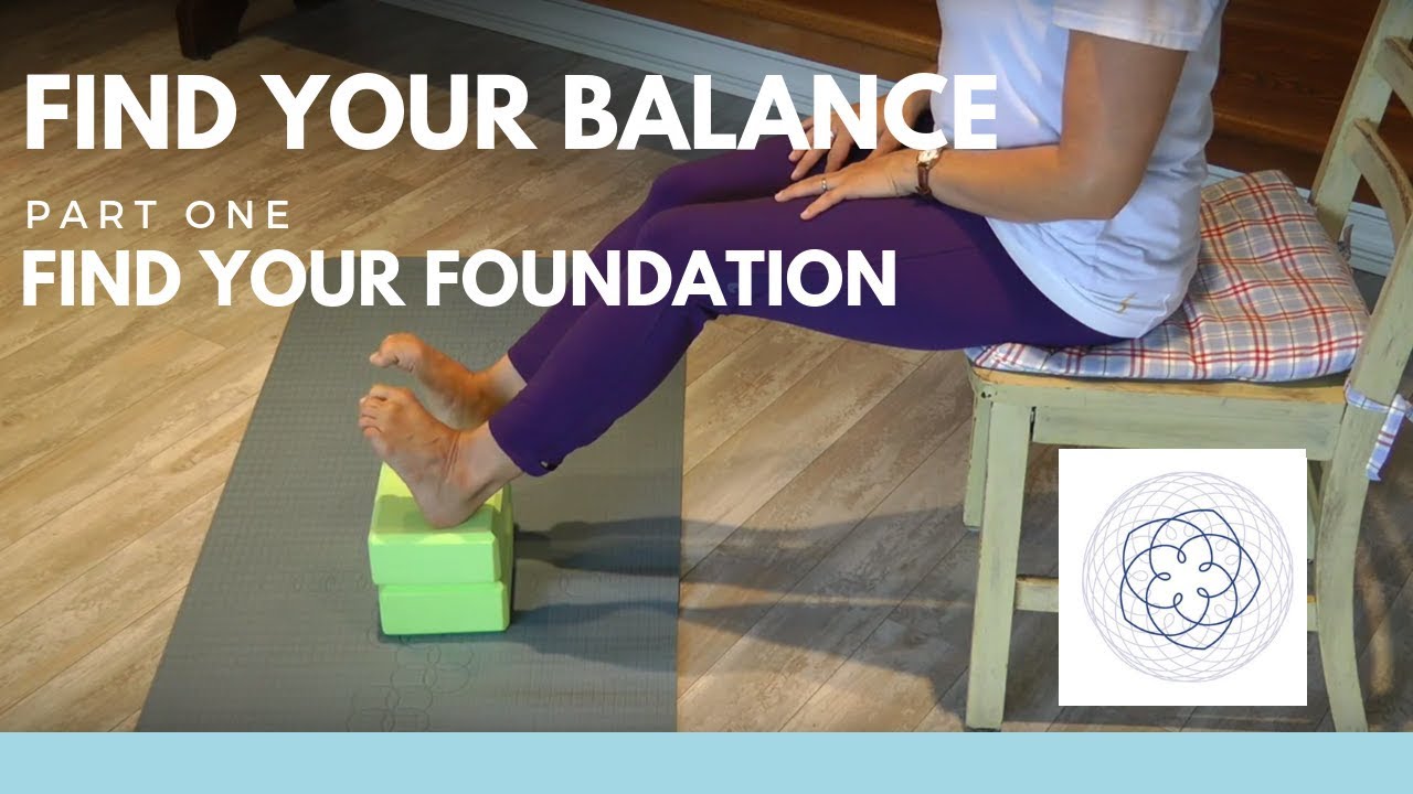 Find Your Balance Part 1 - FIND YOUR FOUNDATION