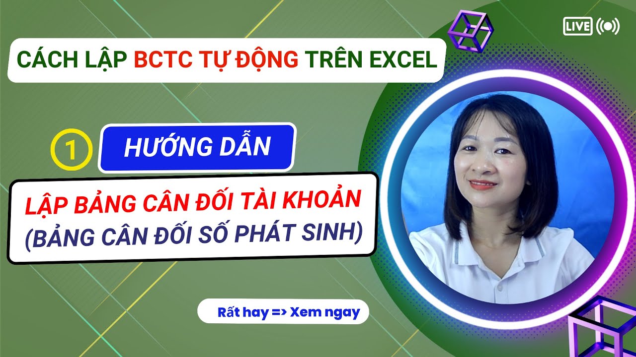 Cách Lập Báo Cáo Tài Chính Tự Động Trên Excel|Bài 1: Công Thức Lập Bảng Cân Đối Tài Khoản
