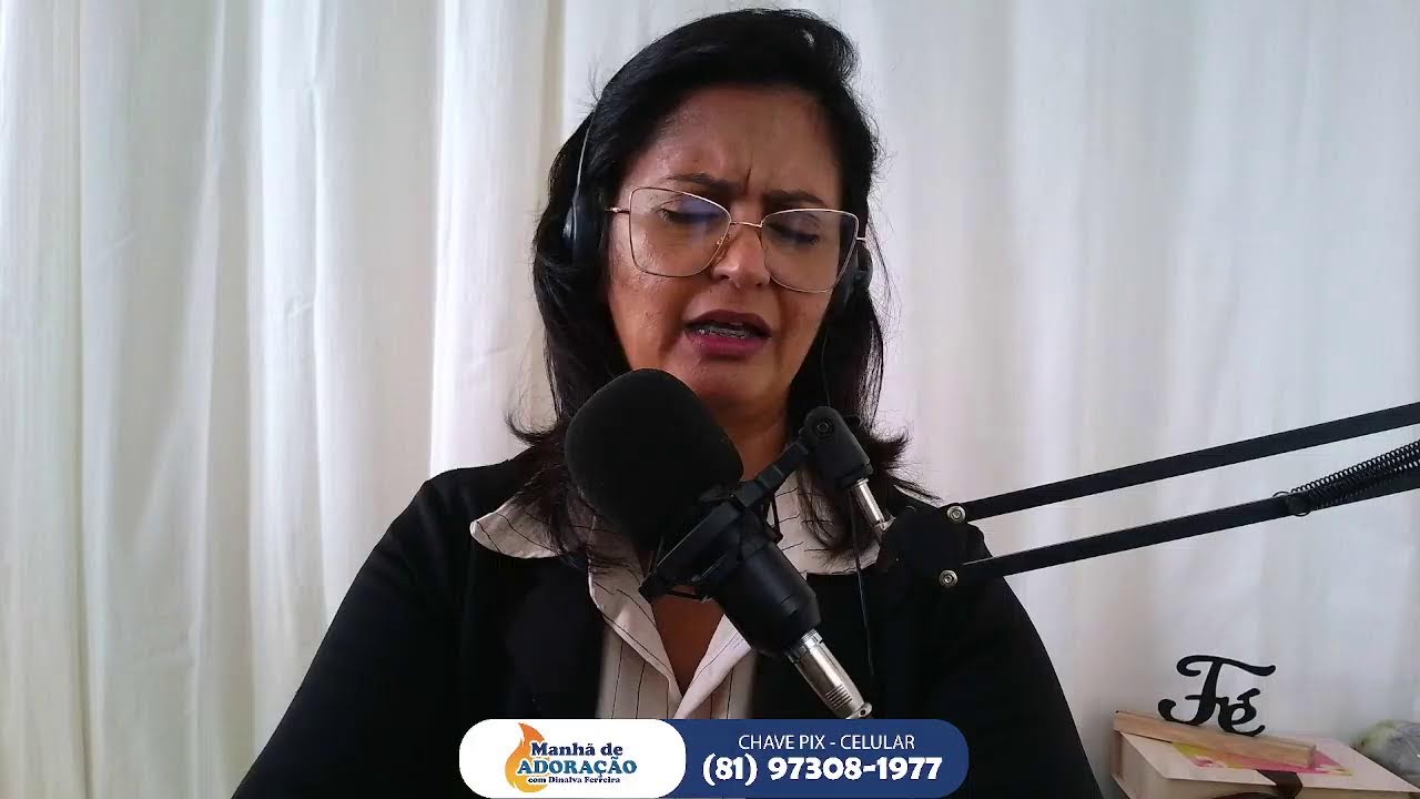 PROGRAMA MANHÃ DE ADORAÇÃO COM DINALVA FERREIRA