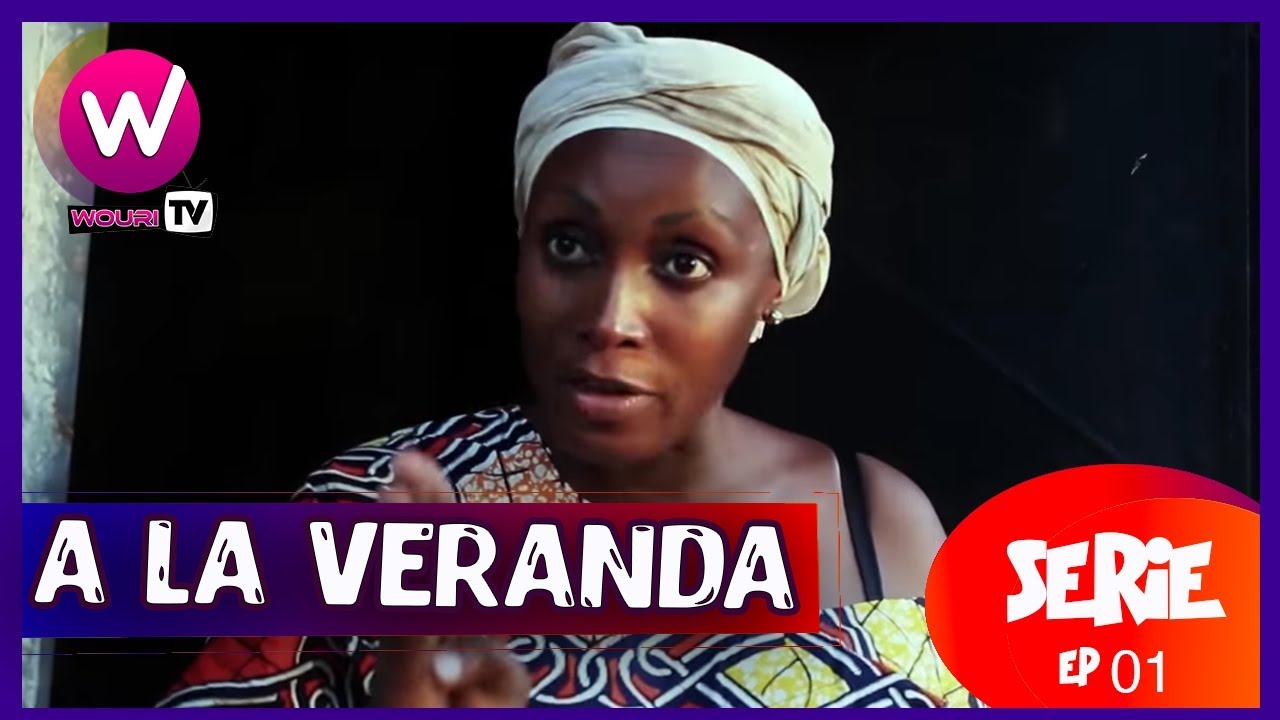 A la véranda - Série Africaine - EP 01- Un épisode tous les vendredi et samedi