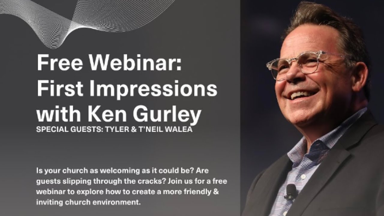 Your Church's First Impressions with Ken Gurley