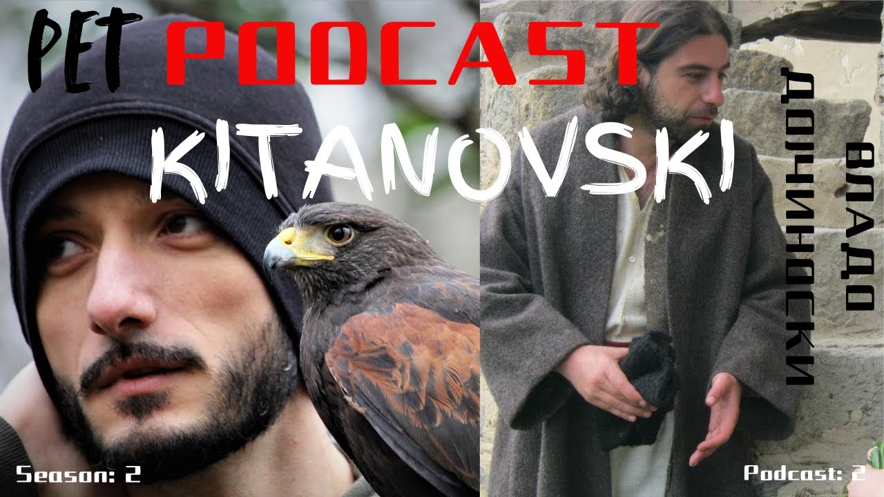 Pet Podcast KITANOVSKI-Владо Дојчиноски 