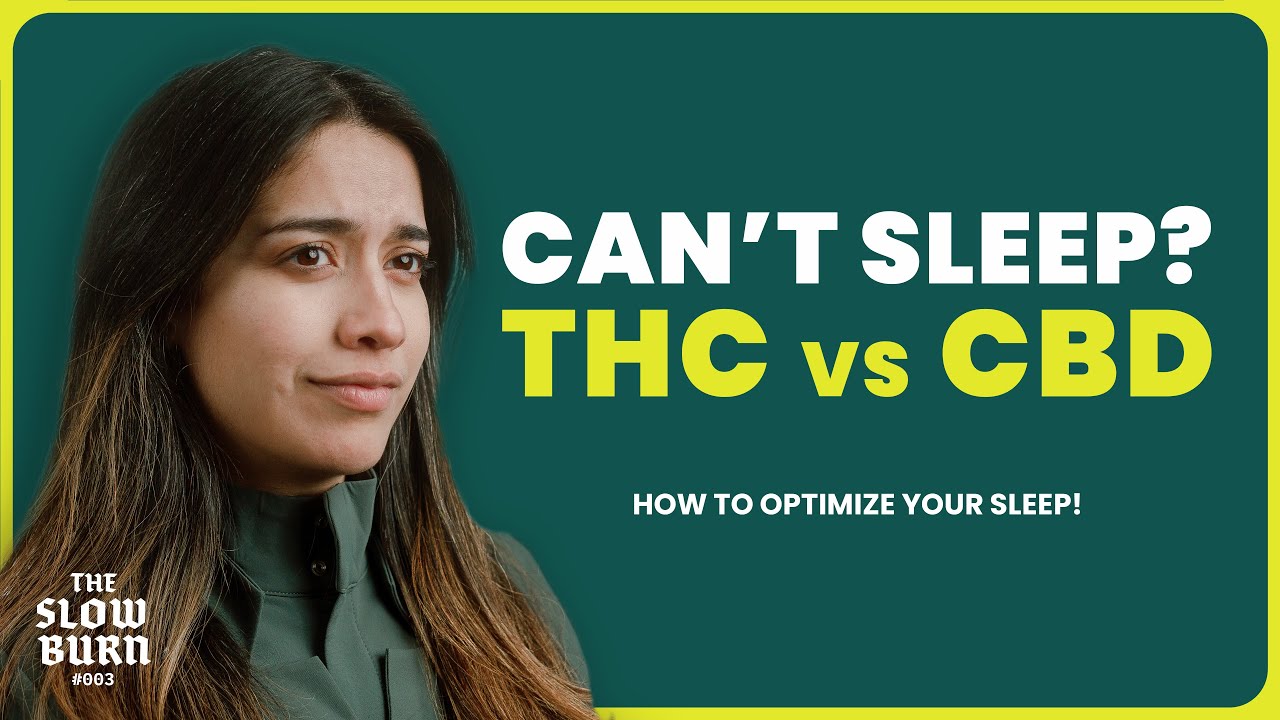 Sleep Hack: CBD or THC? | The Slow Burn #3