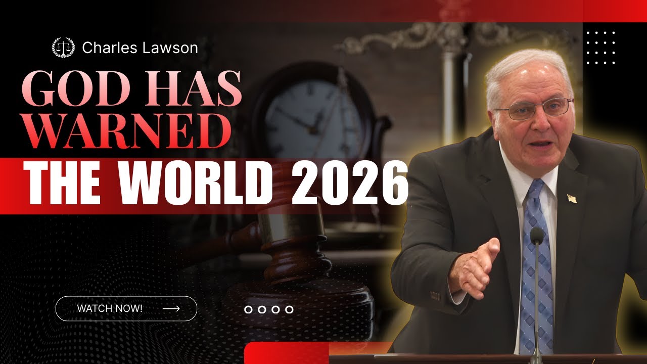 Charles Lawson sermons - God Has Warned the World 2026