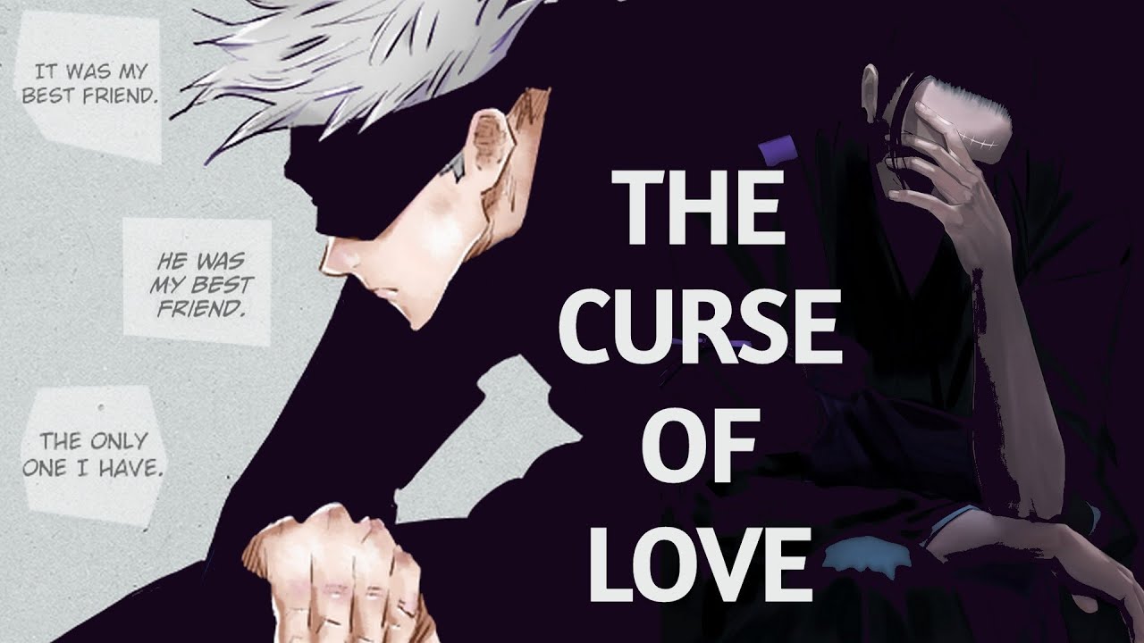Gojo Satoru & Geto Suguru: THE CURSE OF LOVE [Jujutsu Kaisen Analysis]