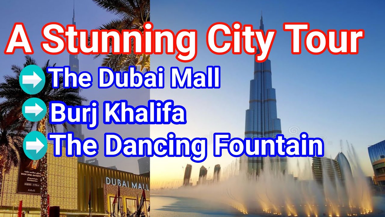 Exploring Dubai: The Dubai Mall, Burj Khalifa, and the Dancing Fountain | A Stunning City Tour