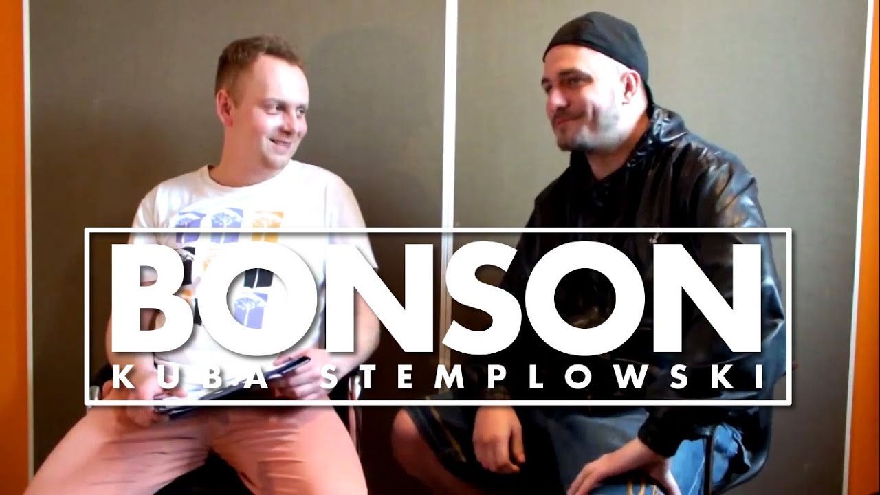 WYWIAD | KUBA STEMPLOWSKI x BONSON