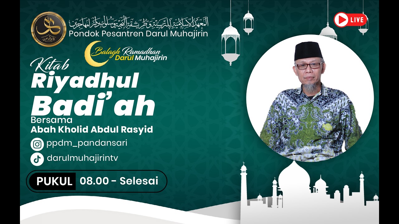 🔴[LIVE] Balagh Ramadhan |  Kitab Riyadhul Badiah bersama romo kyai kholid abdul rosyid al-qodiry