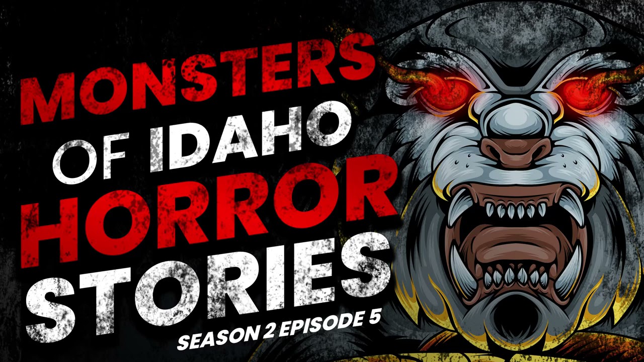 15 MONSTERS OF IDAHO HORROR STORIES