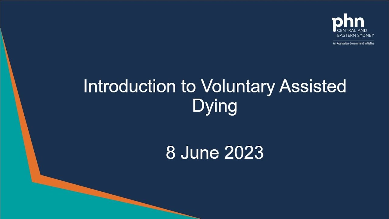 Introduction to Voluntary Assisted Dying - 8 June 2023