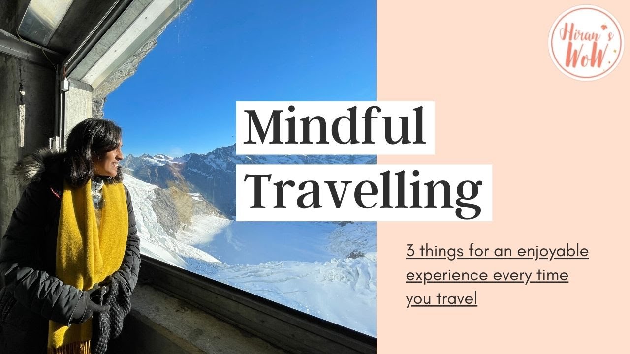 Mindful Travelling | Quick Tips