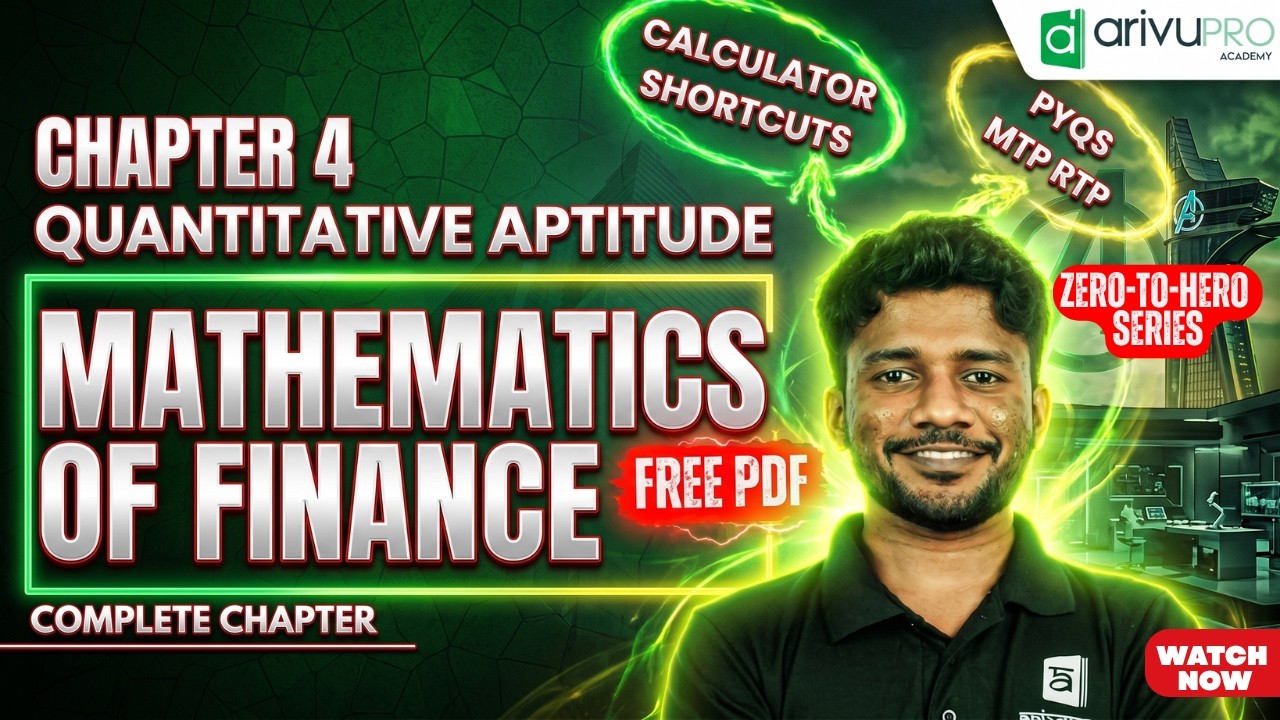 Chap 4 - Mathematics Of Finance | Quantitative Aptitude CA Foundation | ArivuPro | Nithin May 2026