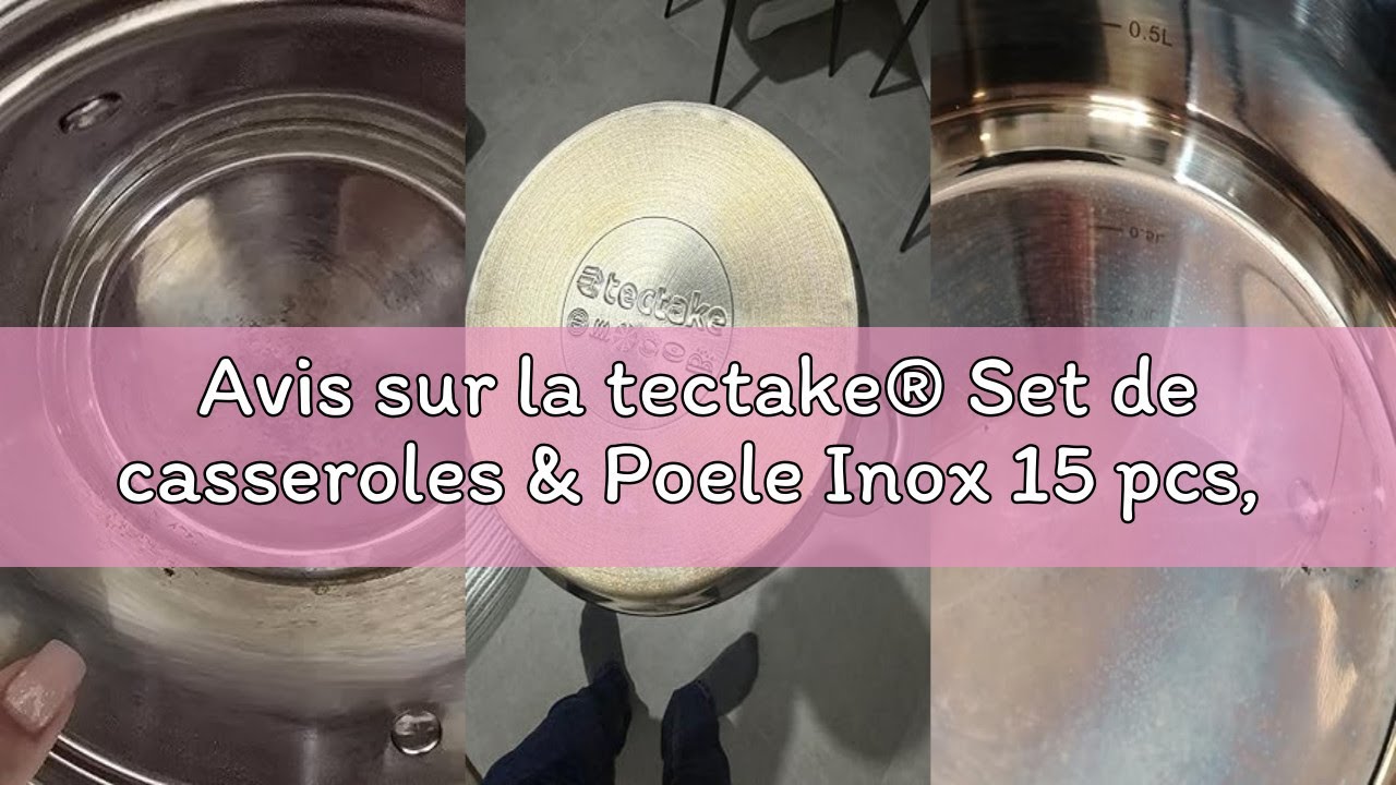 Avis sur la tectake® Set de casseroles & Poele Inox 15 pcs, revêtement anti-adhésif, Lot de casserol