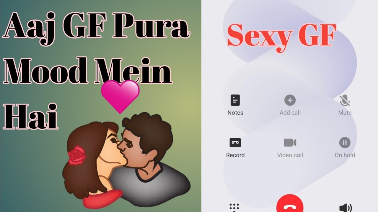  Aaj GF Ka Call Aaya Pura Romantic 😘 Mood me thi | Romantic Call Prank Video🤪
