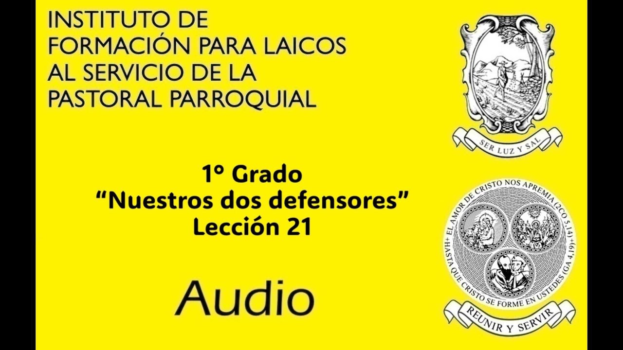 Escuela de Pastoral 1er  grado Leccion 21 Nuestros dos defensores