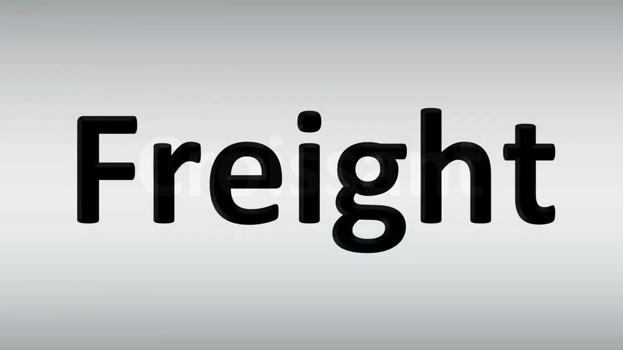 How to Pronounce Freight