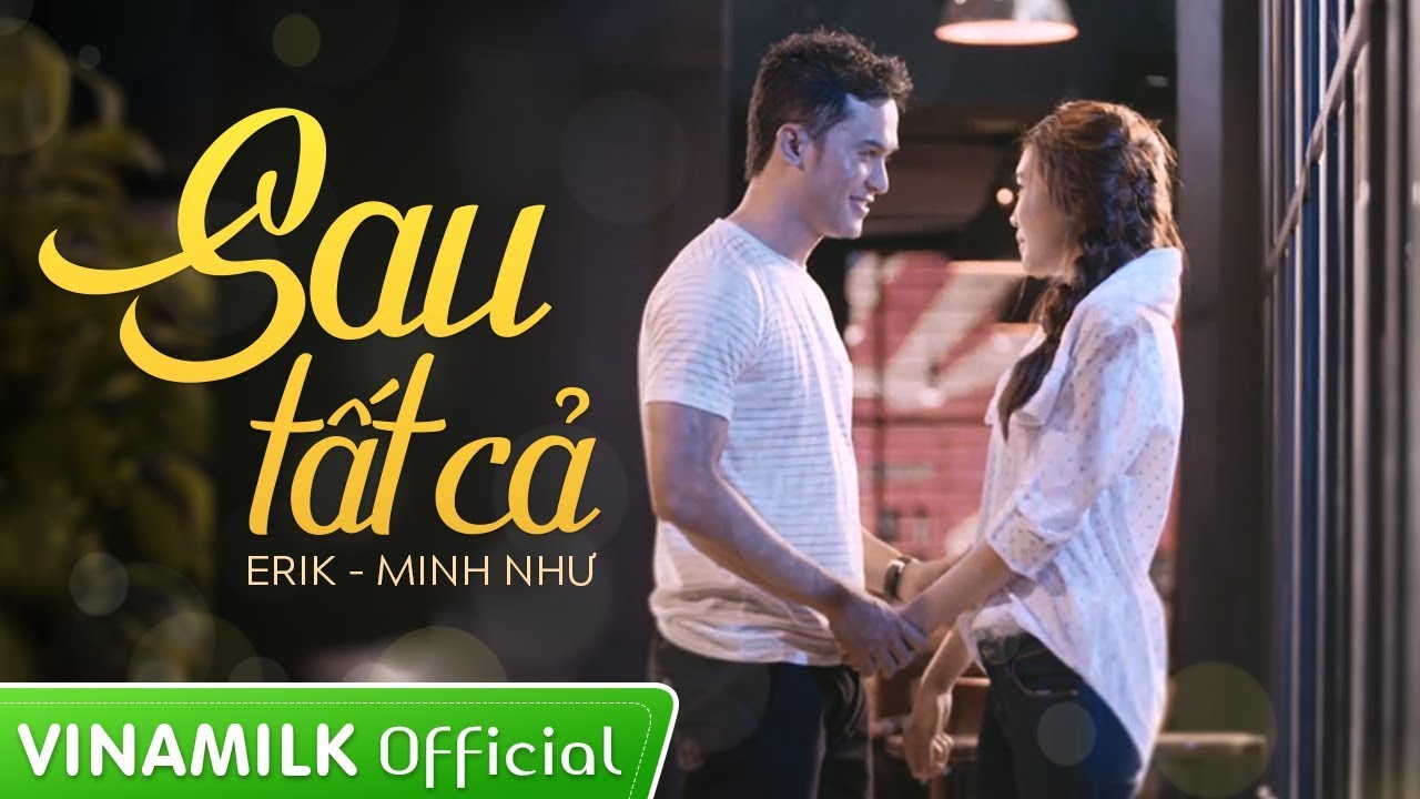 MV Sau tất cả - Erik & Minh Như (X-factor) - Ngôi Sao Phương Nam