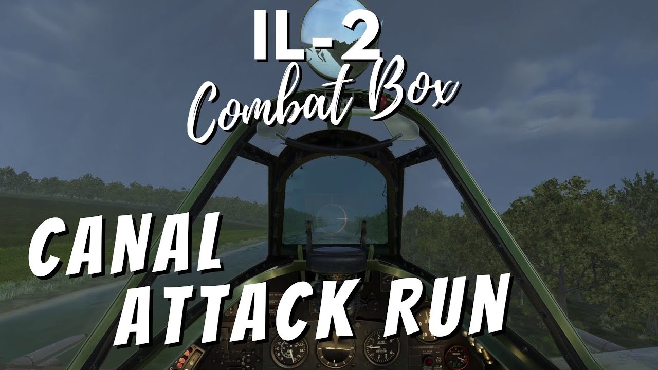 IL-2 Combat Box Server - Canal Attack Run