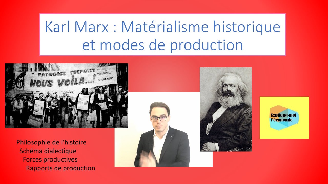 Karl Marx (1) : Mat&eacute;rialisme historique et modes de production - Explique-moi l'&eacute;conomie