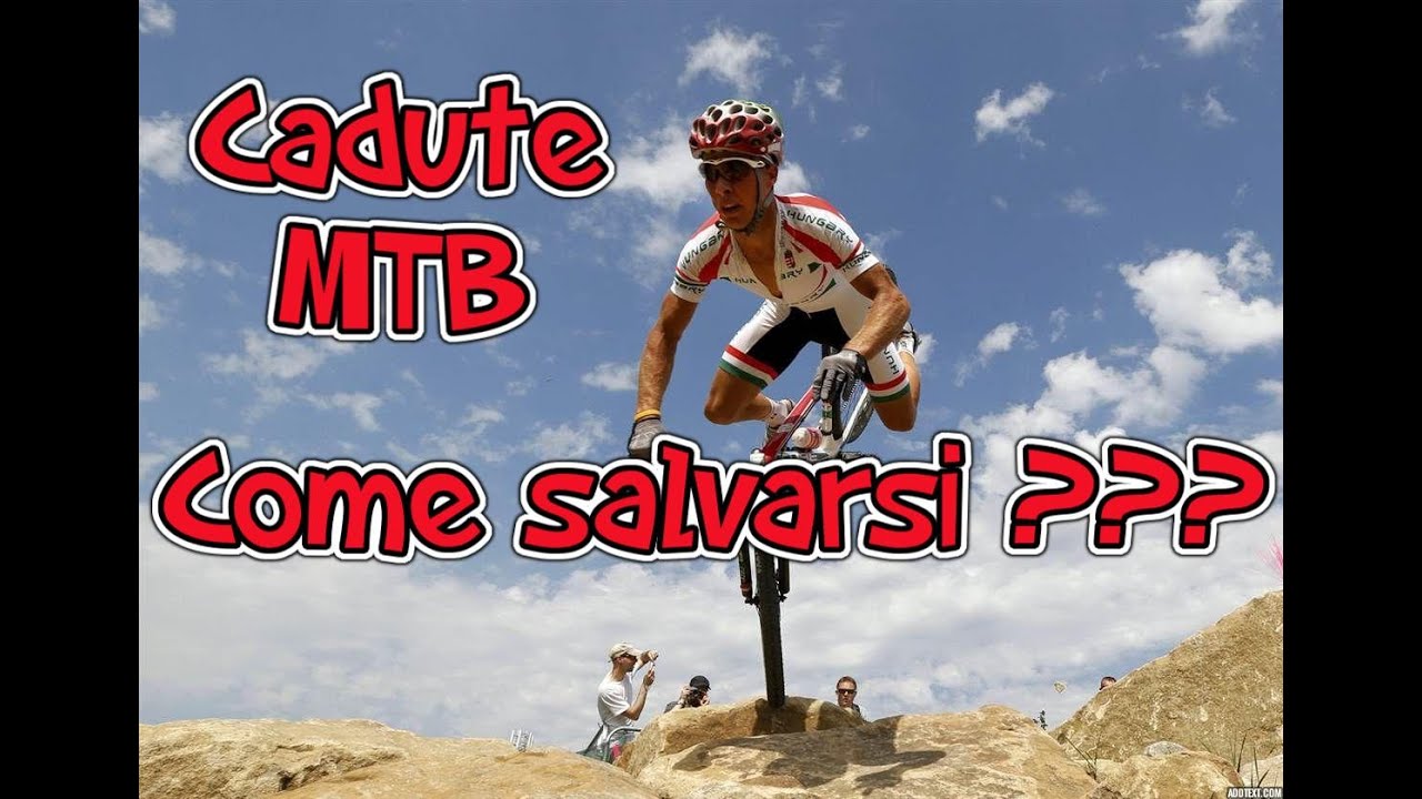 Cadute MTB - COME SALVARSI ???
