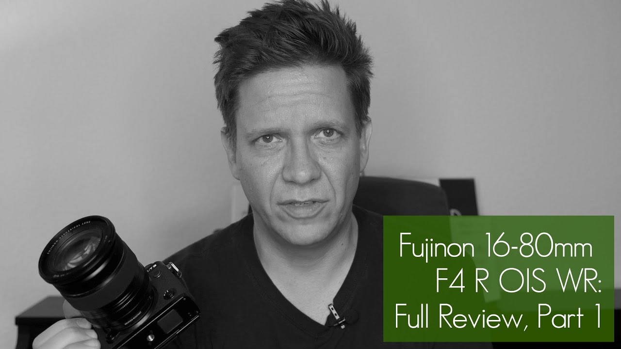 Fujinon 16-80mm f4 R OIS WR: Полный обзор и практический тест, часть 1 (на английском языке)