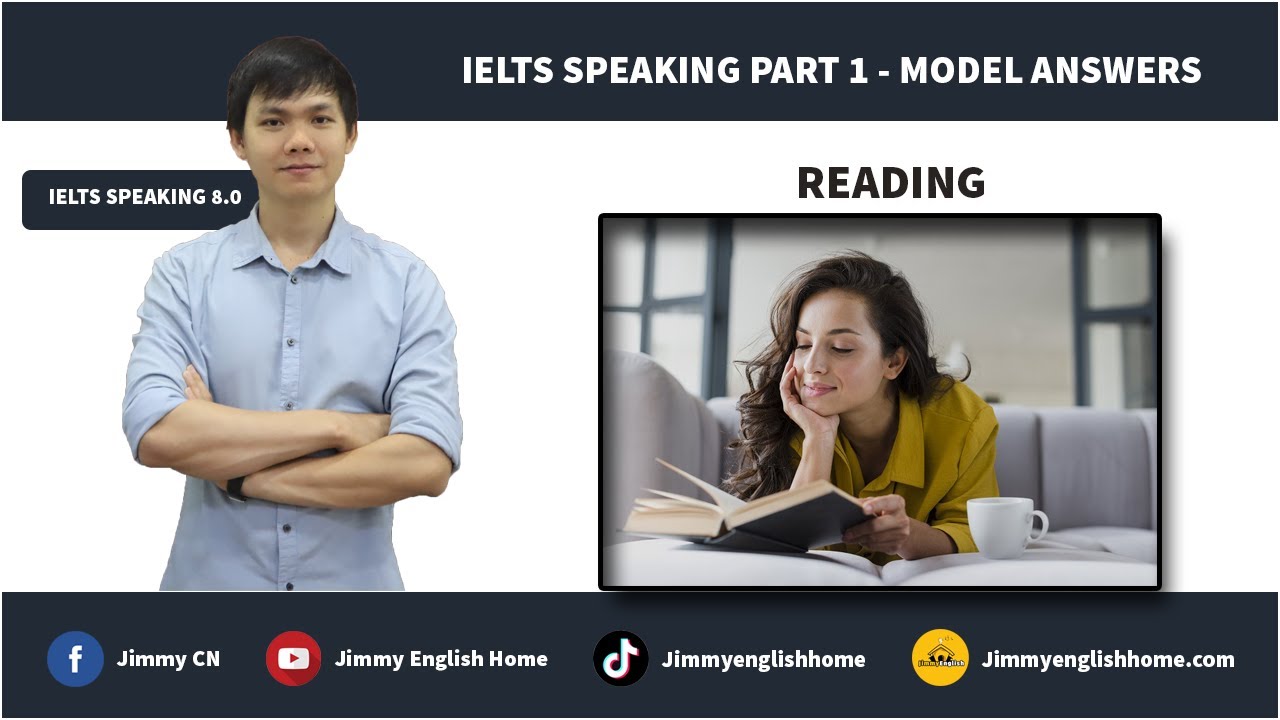 IELTS SPEAKING PART 1 MODEL ANSWERS - READING | Bài mẫu chủ đề Reading