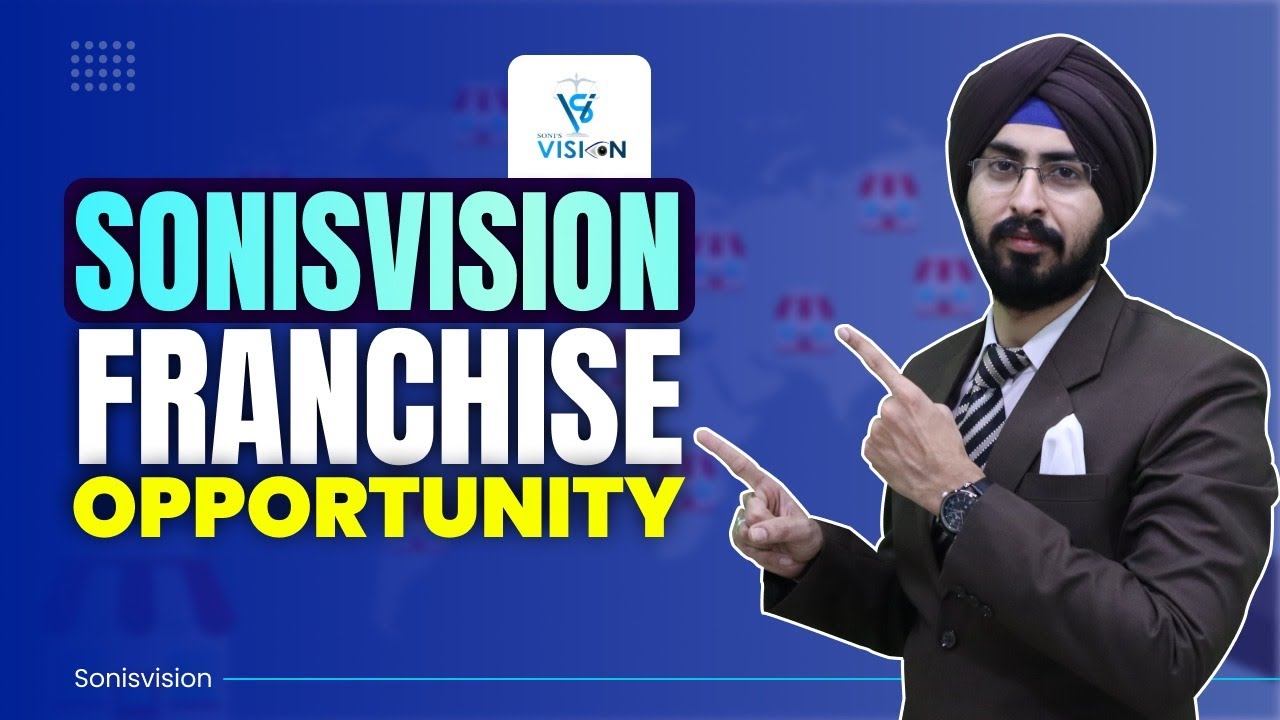 Sonisvision Franchise Opportunity Is Now Available | Best Franchise Business | No Office No Rent