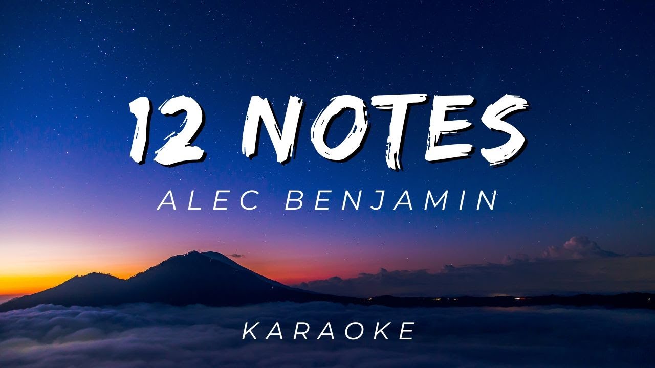 12 NOTES BY ALEC BENJAMIN | KARAOKE VERSION