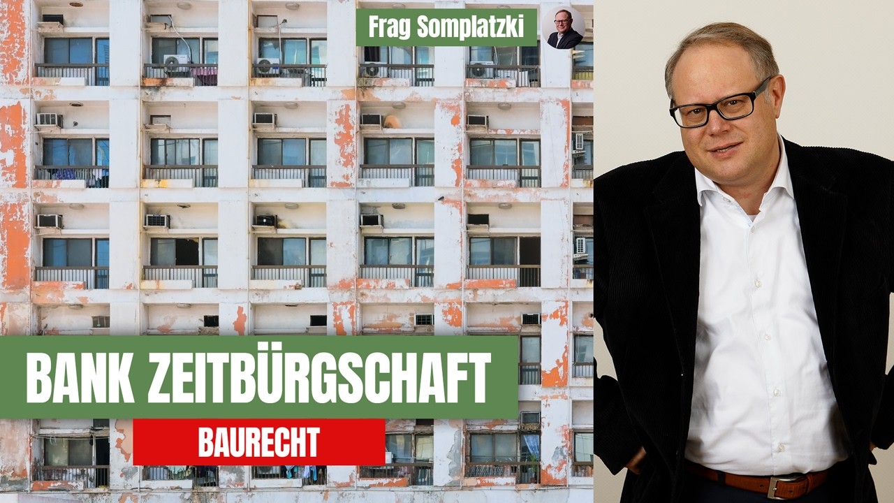 Bankbürgschaft abgelaufen – Pech oder unwirksam? | Frag Somplatzki!