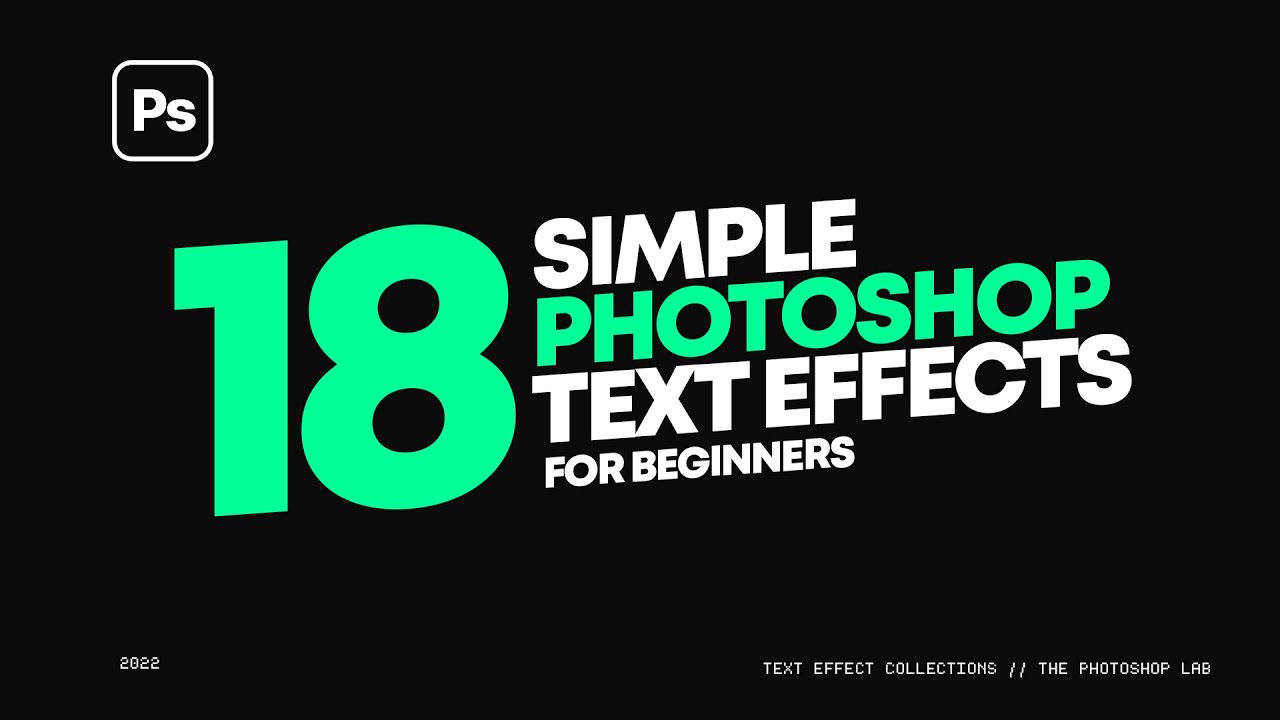 Photoshop Text effect Compilation: 18 Simple Text Effects for Beginners