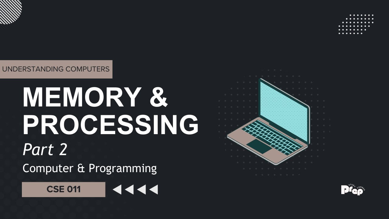 Lecture 10 - Processing and Memory, Part 2 (CSE011)