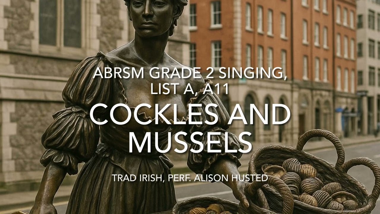 Cockles and Mussels - ABRSM grade 2 singing - performed by Alison Husted